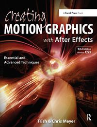 Cover image for Creating Motion Graphics with After Effects: Essential and Advanced Techniques