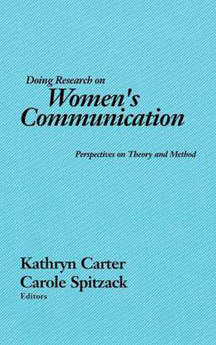 Cover image for Doing Research on Women's Communication: Perspectives on Theory and Method
