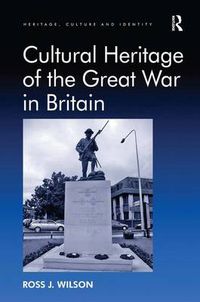 Cover image for Cultural Heritage of the Great War in Britain