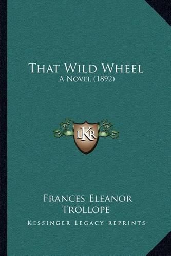 That Wild Wheel: A Novel (1892)