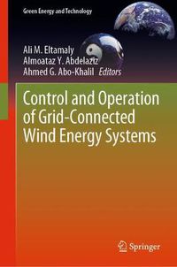 Cover image for Control and Operation of Grid-Connected Wind Energy Systems