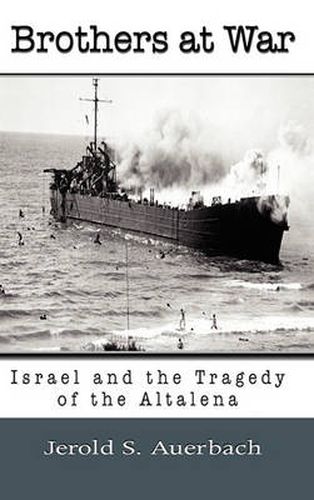 Cover image for Brothers at War: Israel and the Tragedy of the Altalena