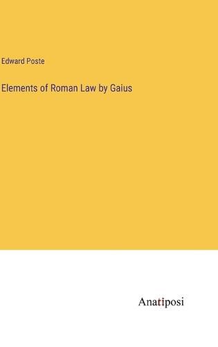 Elements of Roman Law by Gaius