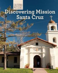 Cover image for Discovering Mission Santa Cruz