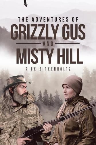 Cover image for The Adventures of Grizzly Gus and Misty Hill