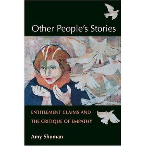 Cover image for Other People's Stories: Entitlement Claims and the Critique of Empathy