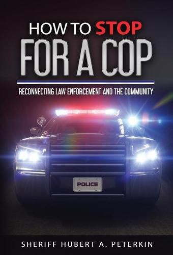 How to Stop for a Cop: Reconnecting Law Enforcement and the Community