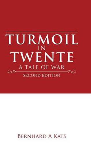 Cover image for Turmoil in Twente: A Tale of War