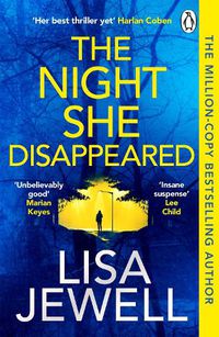 Cover image for The Night She Disappeared: The addictive, No 1 bestselling Richard and Judy book club pick