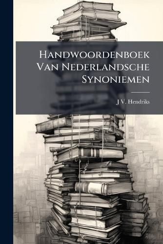 Cover image for Handwoordenboek Van Nederlandsche Synoniemen