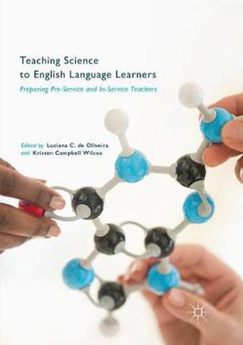 Cover image for Teaching Science to English Language Learners: Preparing Pre-Service and In-Service Teachers