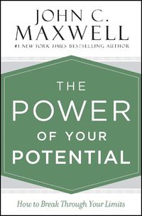 Cover image for The Power of Your Potential: How to Break Through Your Limits