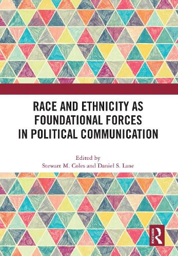 Cover image for Race and Ethnicity as Foundational Forces in Political Communication
