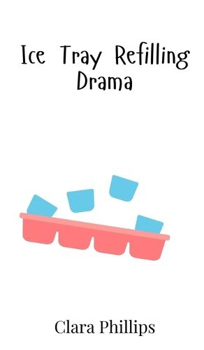Cover image for Ice Tray Refilling Drama