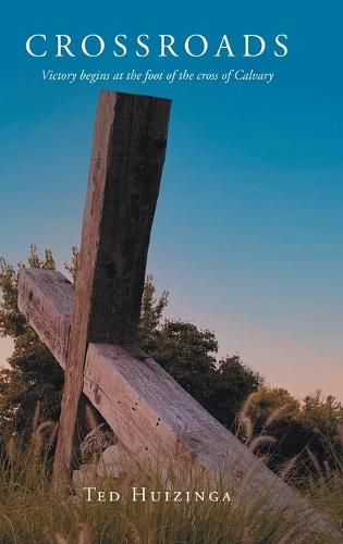 Cover image for Crossroads: Victory begins at the foot of the cross of Calvary