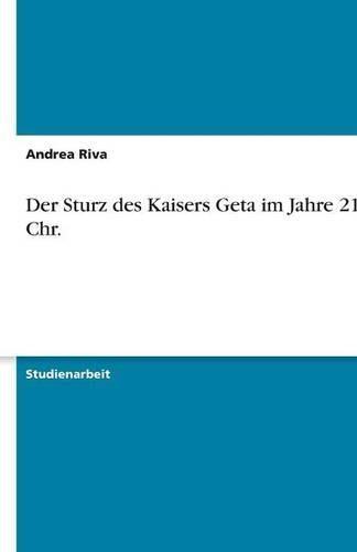 Cover image for Der Sturz des Kaisers Geta im Jahre 211 n. Chr.