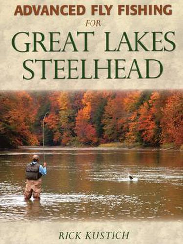 Cover image for Advanced Fly Fishing for Great Lakes Steelhead