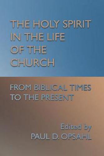 Cover image for The Holy Spirit in the Life of the Church: From Biblical Times to the Present