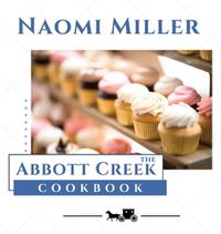 Cover image for The Abbott Creek Cookbook