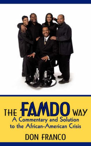 Cover image for The FAMDO Way: A Commentary and Solution to the African-American Crisis