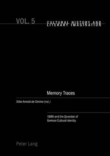 Cover image for Memory Traces: 1989 and the Question of German Cultural Identity