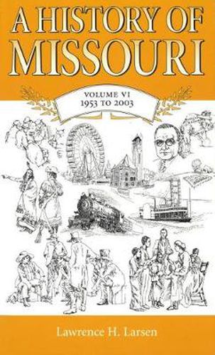 Cover image for A History of Missouri v. 6; 1953 to 2003