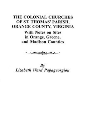 Cover image for The Colonial Churches of St. Thomas' Parish, Orange County, Virginia