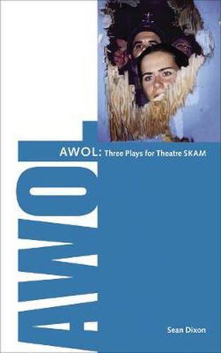 AWOL: 3 Plays for Theatre SKAM