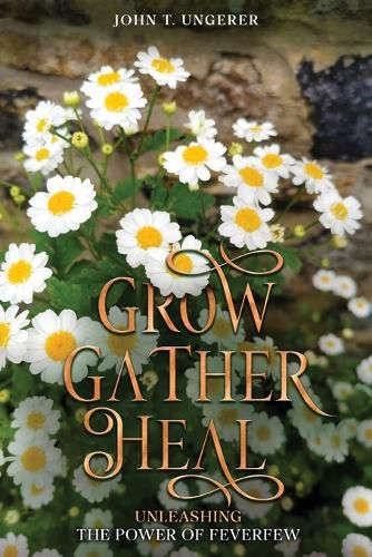 Grow, Gather, Heal