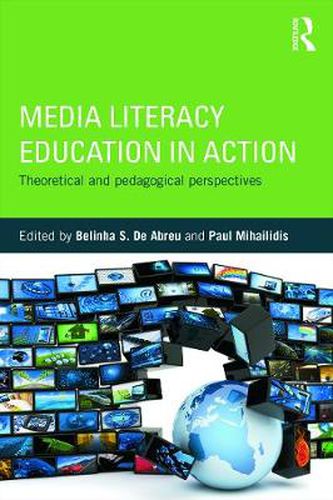 Cover image for Media Literacy Education in Action: Theoretical and Pedagogical Perspectives