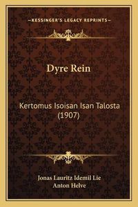 Cover image for Dyre Rein: Kertomus Isoisan Isan Talosta (1907)