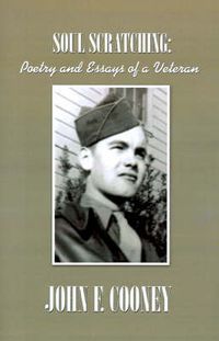 Cover image for Soul Scratching: Poetry and Essays of a Veteran