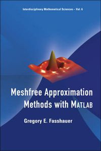 Cover image for Meshfree Approximation Methods With Matlab (With Cd-rom)