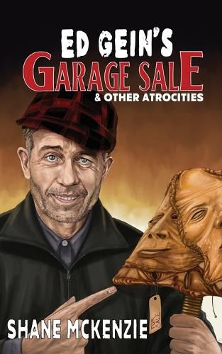 Cover image for Ed Gein's Garage Sale & Other Atrocities