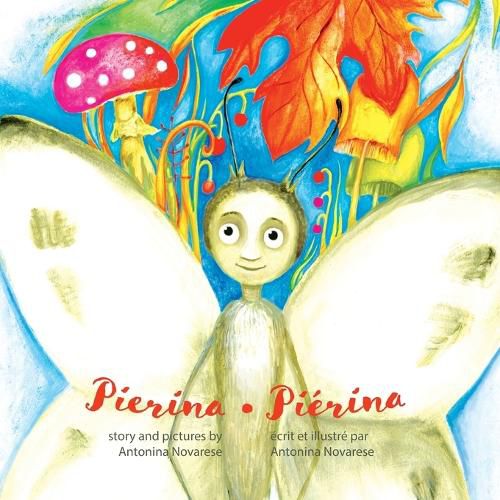 Cover image for Pierina / Pierina: English / French Bilingual Children's Picture Book (Livre pour enfants bilingue anglais / francais)