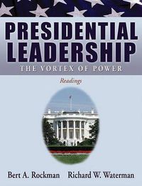 Cover image for Presidential Leadership: The Vortex of Power