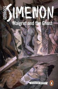 Cover image for Maigret and the Ghost: Inspector Maigret #62