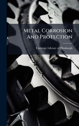 Cover image for Metal Corrosion And Protection