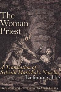 Cover image for The Woman Priest: A Translation of Sylvain Marechal's Novella, La femme abbe