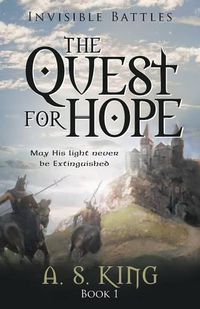 Cover image for The Quest for Hope: Invisible Battles: Book 1