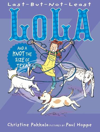 Cover image for Last-But-Not-Least Lola And A Knot The Size Of Texas