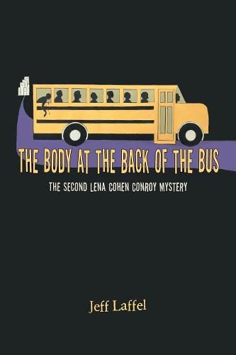 Cover image for The Body at the Back of the Bus: The Second Lena Cohen Conroy Mystery