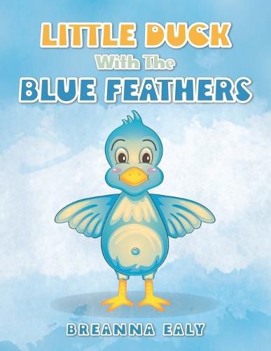Cover image for Little Duck with the Blue Feathers