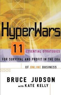 Cover image for Hyperwars: Eleven Essential Strategies for Survival and Profit in the Era of Online Business