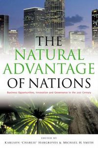 Cover image for The Natural Advantage of Nations: Business Opportunities, Innovations and Governance in the 21st Century