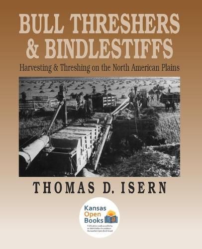 Cover image for Bull Threshers and Bindlestiffs: Harvesting and Threshing on the North American Plains