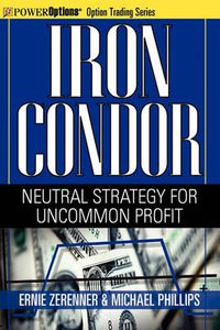 Cover image for Iron Condor: Neutral Strategy for Uncommon Profit