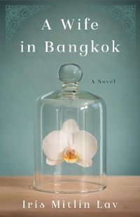 Cover image for A Wife in Bangkok: A Novel