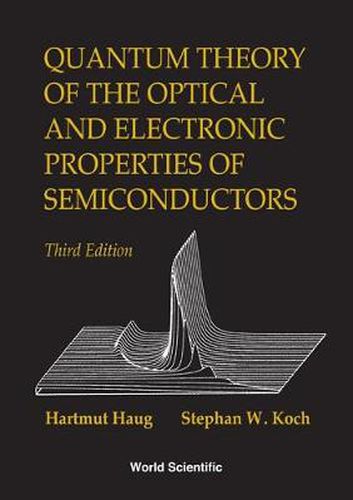 Cover image for Quantum Theory Of The Optical And Electronic Properties Of Semiconductors (3rd Edition)