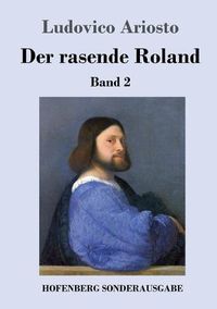 Cover image for Der rasende Roland: Band 2 / 26. bis 46. Gesang